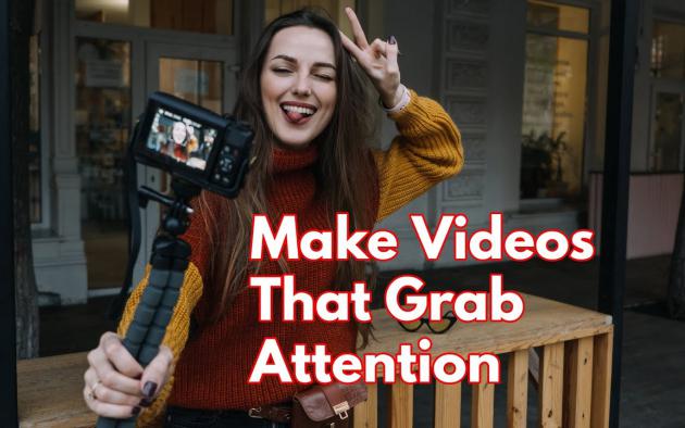 The 6-Step Formula to Attention-Grabbing Videos