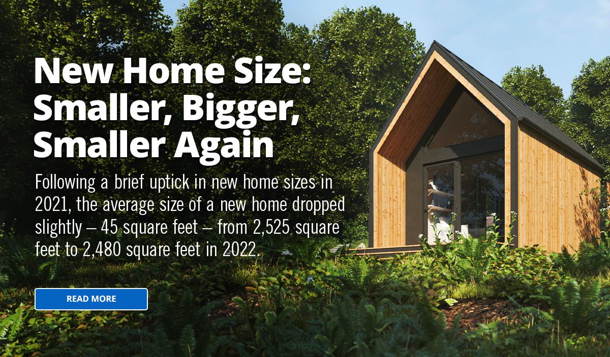 New Home Size: Smaller, Bigger, Smaller Again