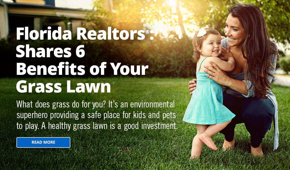 FLORIDA REALTORS Shares 6 Benefits of Your Grass Lawn