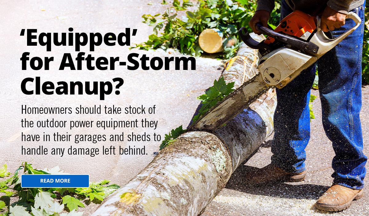 are you equipped for the storm cleanup?