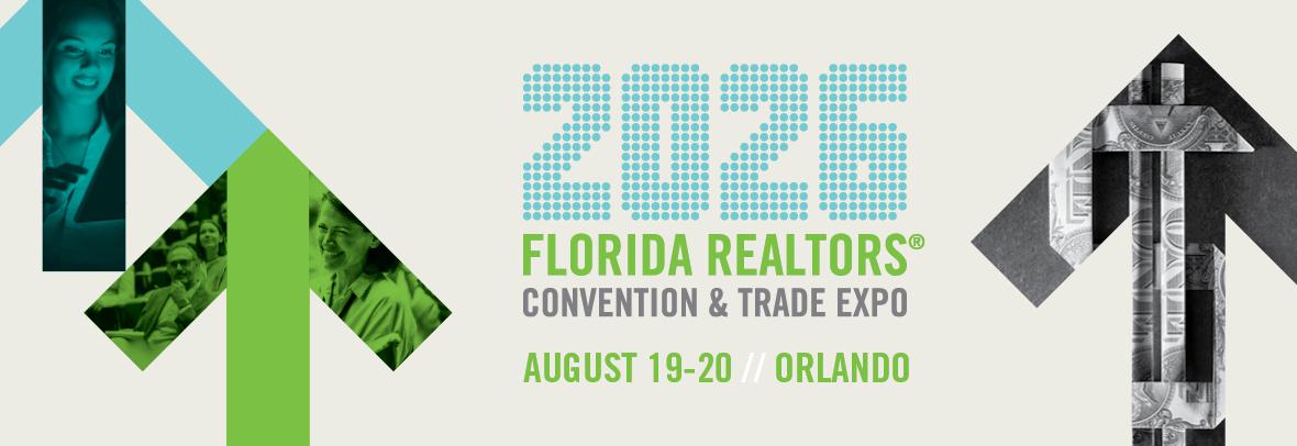 2026 Florida Realtors Convention & Trade Expo August 19-20 Orlando