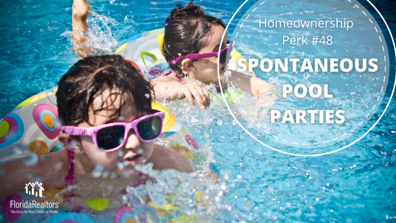 Homeownership Perks Spontaneous Pool Parties