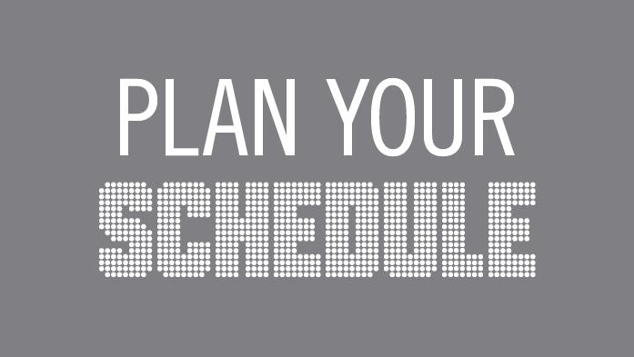 Plan your schedule