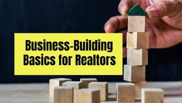 5 Business-Building Basics EVERY Realtor Needs to Know